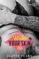   Under Your Skin - Tome 2