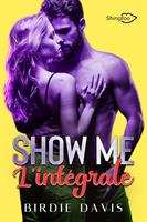   Show Me - L'intégrale