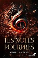   Tes notes pourpres