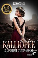   Kalliopée, tome 2 : Le tribu d'une épouse
