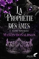 La prophétie des âmes, tome 2 : Sang souillé