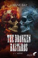 The drunken bastards, tome 2 : l'appât