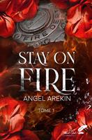   Stay on fire, tome 1