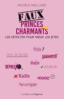   Faux princes charmants : les détecter pour mieux les jeter