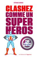   Clashez comme un super-h&eacute;ros
