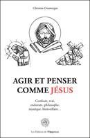   Agir et penser comme Jésus