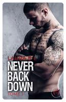   Never Back Down - Tome 1