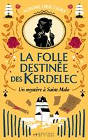   La Folle Destinée des Kerdelec - tome 2 - Un mystère à Saint-Malo