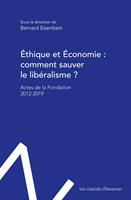   Éthique et économie : comment sauver le libéralisme ?