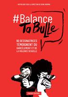   Balance ta bulle - 62 dessinatrices témoignent du harcèlement et de la violence sexuelle
