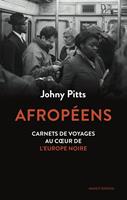   Afropéens - Carnets de voyage au coeur de l'Europe noire