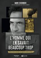   L'homme qui en savait beaucoup trop - Révélations d'un agent au coeur des secrets d'Etat
