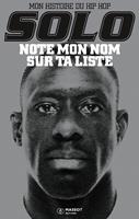   Note mon nom sur ta liste - MON HISTOIRE DU HIP HOP SOLO