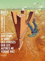   Docteur je vois des choses que les autres ne voient pas - Volume 1 L'Entremonde
