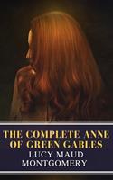   The Complete Anne of Green Gables