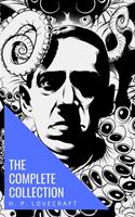   The Complete Collection of H. P. Lovecraft