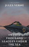   Twenty Thousand Leagues Under the Sea ( illustrated, annotated and Free AudioBook)