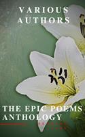   The Epic Poems Anthology : The Iliad, The Odyssey, The Aeneid, The Divine Comedy...