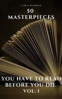   50 Masterpieces you have to read before you die vol: 1