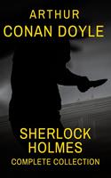Sherlock Holmes : Complete Collection
