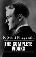 The Complete Works of F. Scott Fitzgerald