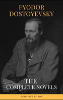   Fyodor Dostoyevsky: The Complete Novels