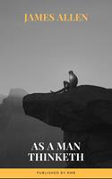   As a Man Thinketh