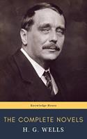   The Complete Novels of H. G. Wells