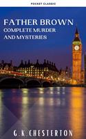Father Brown Complete Murder and Mysteries
