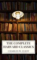   The Complete Harvard Classics 2022 Edition - ALL 71 Volumes