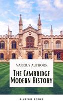   The Cambridge Modern History Collection: A Comprehensive Journey through Renaissance to the Age of Louis XIV