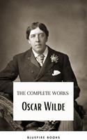   Oscar Wilde Ultimate Collection: Timeless Wit and Literary Genius