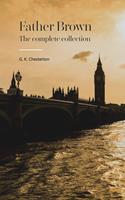   Father Brown Complete Murder Mysteries: The Ultimate Collection