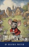   The Complete Beatrix Potter Collection vol 5 : Tales & Original Illustrations