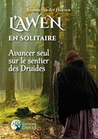   L'Awen en solitaire - Avancer seul sur le sentier des Druides