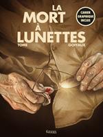   La Mort &agrave; lunettes