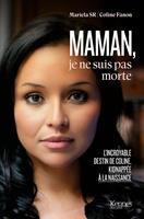   Maman je ne suis pas morte