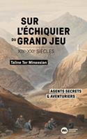   Sur l'échiquier du Grand Jeu