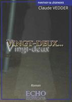   Vingt-deux... Vingt-deux