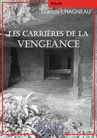   Les carri&egrave;res de la vengeance