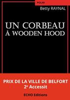   Un corbeau à Wooden Hood