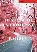   Tu m’as fait la promesse