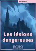   Les lésions dangereuses