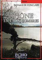   Rhône en eaux sombres