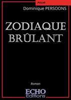   Zodiaque br&ucirc;lant