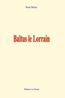   Baltus le Lorrain