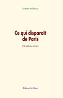   Ce qui dispara&icirc;t de Paris