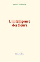   L'intelligence des fleurs