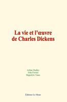   La vie et l’œuvre de Charles Dickens