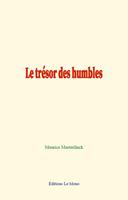   Le trésor des humbles